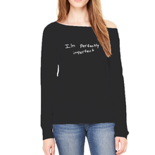 I'm Perfectly Imperfect - Ladies Off-Shoulder Fleece Sweatshirt (5 colors available)